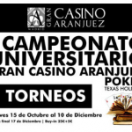 Este jueves Gran Final del I Campeonato de Poker Universitario Gran Casino de Aranjuez